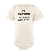 Apericots I'd Rather Be With My Gigi Baby Bodysuit